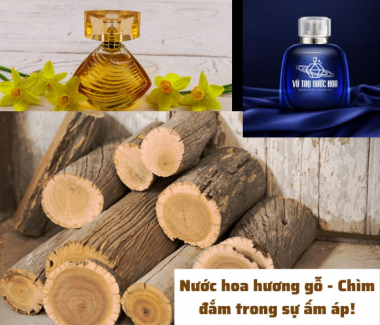 Mùi hương gỗ - Nước hoa không chỉ dành riêng cho phái mạnh